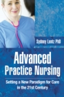 Image for Advanced Practice Nursing: Setting a New Paradigm for Care in the 21St Century