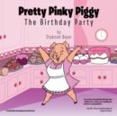 Image for Pretty Pinky Piggy: The Birthday Party