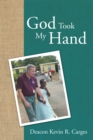 Image for God Took My Hand