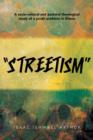 Image for &quot;Streetism&quot;  : a socio-cultural and pastoral theological study of a youth problem in Ghana