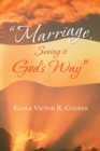 Image for &amp;quot;Marriage, Seeing It God&#39;S Way&amp;quote