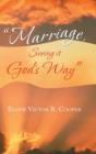 Image for &quot;Marriage, Seeing it God&#39;s Way&quot;