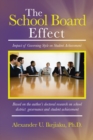 Image for School Board Effect: Impact of Governing Style on Student Achievement