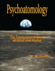 Image for Psychoatomology: The Interconnectedness of Mind and Matter