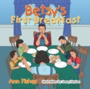 Image for Betsy&#39;s First Breakfast.