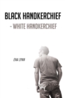 Image for Black Handkerchief -  White Handkerchief