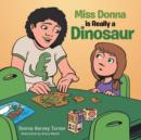 Image for Miss Donna is Really a Dinosaur