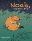 Image for Noah, the Stray Dog