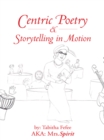 Image for Centric Poetry &amp; Storytelling in Motion