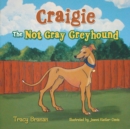 Image for Craigie the Not Gray Greyhound.