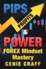 Image for Pip$ Profit$ &amp; Power: Forex Mindset Mastery