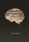 Image for The Enigmatic Brain Reveals