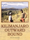 Image for Kilimanjaro Outward Bound: A True Story of Adventure &amp; Survival