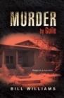 Image for Murder by Guile: Based on a True Story