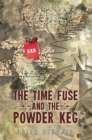 Image for Time Fuse and the Powder Keg