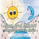 Image for Sun and Moon: Played by Sol Y Luna.