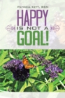 Image for Happy Is Not a Goal!