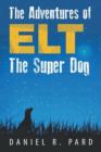 Image for The Adventures of Elt The Super Dog