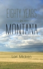Image for Eighty Years in Montana