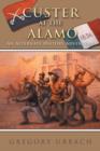Image for Custer at the Alamo