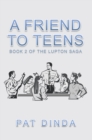 Image for Friend to Teens: Book 2 of the Lupton Saga