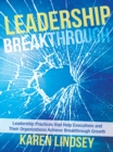 Image for Leadership Breakthrough: Leadership Practices That Help Executives and Their Organizations Achieve Breakthrough Growth