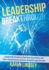 Image for Leadership Breakthrough : Leadership Practices that Help Executives and Their Organizations Achieve Breakthrough Growth