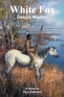 Image for White Fox: Dakota Warrior