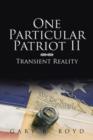 Image for One Particular Patriot II : Transient Reality