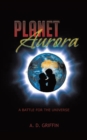 Image for Planet Aurora: A Battle for the Universe
