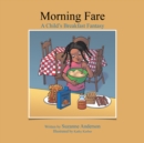 Image for Morning Fare: A Child&#39;s Breakfast Fantasy.