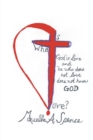 Image for What Is Love?: God Is Love and  He Who Does  Not Love  Does Not Know God