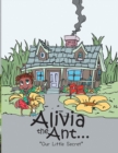 Image for Alivia the Ant..: &amp;quot;Our Little Secret&amp;quot;