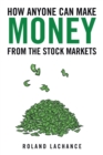 Image for How Anyone Can Make Money from the Stock Markets