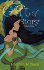 Image for Gift of Story : A Faerie&#39;s Tale for Childish Grown-ups