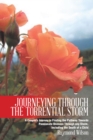 Image for Journeying Through the Torrential Storm: A Couple&#39;s Journey in Finding the Pathway Towards Passionate Oneness Through Any Storm, Including the Death of a Child