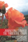 Image for Journeying Through the Torrential Storm : A Couple&#39;s Journey in Finding the Pathway Towards Passionate Oneness Through any Storm, Including the Death of a Child