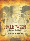 Image for Halloween: Behind the Mask