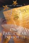 Image for One Particular Patriot III : The Final Patriot Act