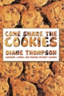 Image for Come Share the Cookies: Laughing, Loving, and Praying Without Ceasing