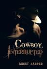 Image for Cowboy, Interrupted