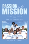 Image for Passion for the Mission: Raise Your Sights and See the Possibilities