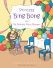 Image for Princess Bing Bong and The Birthday Party Blunders