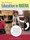 Image for Pre-Primary Education in Nigeria : Methods for Effective Teaching and LEARNING