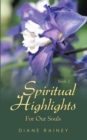 Image for Spiritual Highlights for Our Souls: Book 2