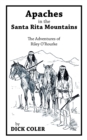 Image for Apaches in the Santa Rita Mountains: The Adventures of Riley O&amp;quot;Rourke