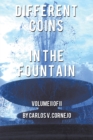 Image for Different  Coins in the Fountain: Volume Ii of Ii