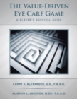 Image for Value-Driven Eye Care Game: A Player&#39;s Survival Guide
