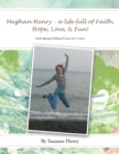 Image for Meghan Henry - a Life Full of Faith, Hope, Love, &amp; Fun!: (While Fighting Childhood Cancer for 5+ Years)