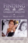 Image for Finding the Common Ground: Marriage Vs Divorce